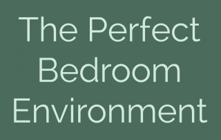 The Perfect Bedroom Environment