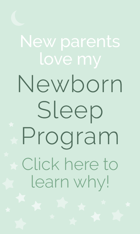 New Parents love my Newborn Sleep Program. Click here to learn why!