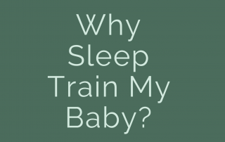 Why sleep train my baby?