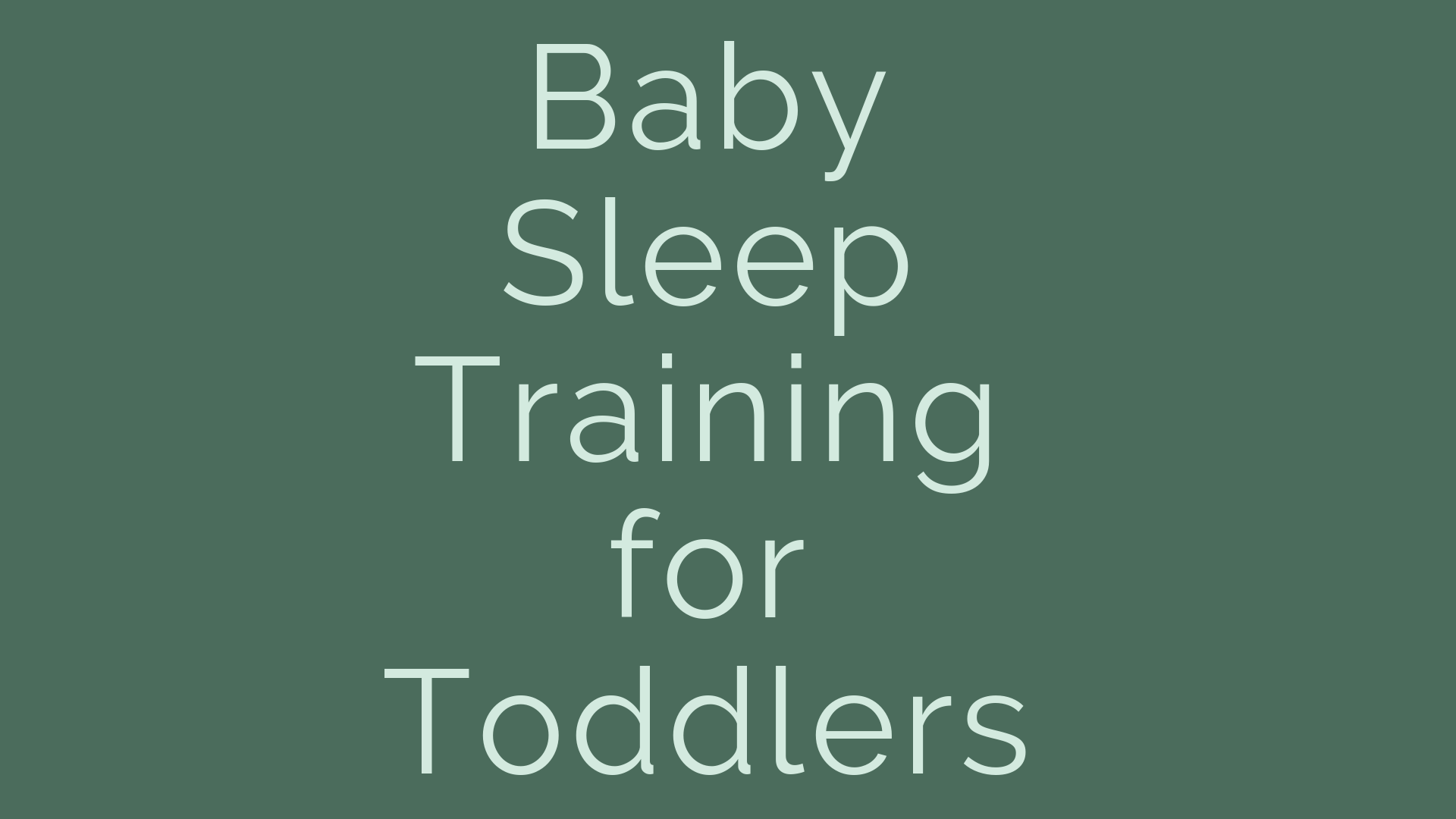 baby sleep training for toddlers