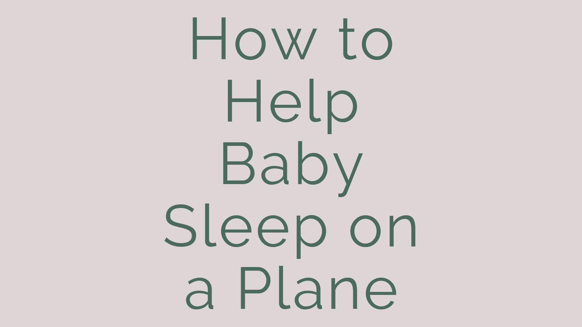 how to help baby sleep on a plane